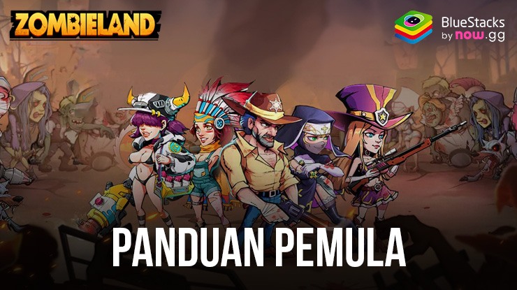 Panduan Pemula Zombieland: Doomsday Survival – Kuasai Dasar-dasarnya dan Menjadi Kuat di PC dengan BlueStacks