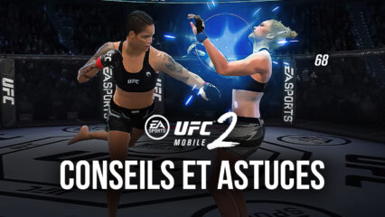 UFC Mobile 2 : Conseils et Astuces pour Gagner vos Matchs et Réaliser des KO