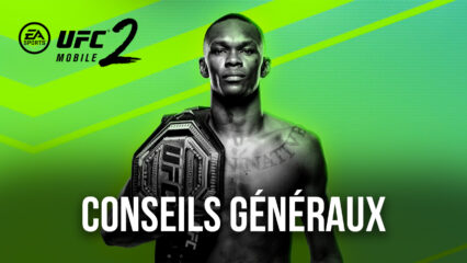 Conseils et Astuces Généraux dans UFC Mobile 2 pour Optimiser Votre Équipe