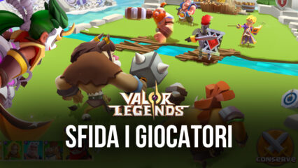 Scala la classifica nell’Arena PvP di Valor Legends!