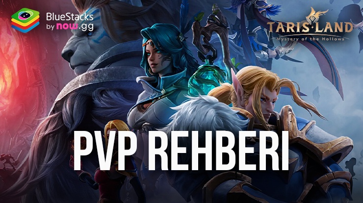 Tarisland PvP Rehberi: İpuçları ve Tavsiyeler