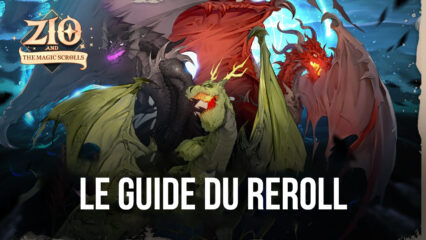 Le Guide du Reroll pour ZIO and the Magic Scrolls – Obtenez les Meilleurs Personnages Dès le Début du Jeu