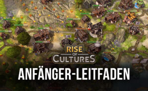 Anfänger-Leitfaden für Rise of Cultures – Alles, was du wissen musst, bevor du loslegst
