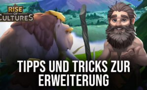 Rise of Cultures Tipps und Tricks, um deine Stadt in Lichtgeschwindigkeit auszuweiten