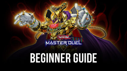 Beginner’s Guide to Yu-Gi-Oh! Master Duel – What Do All These Terms Mean?