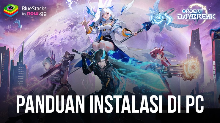 Cara Menginstal Dan Memainkan Order Daybreak di PC dengan Bluestacks