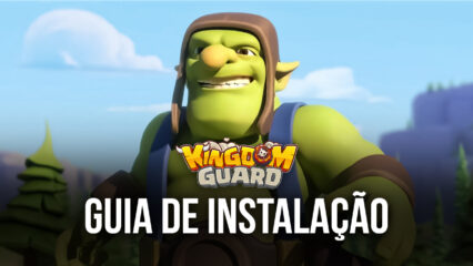 Como jogar Kingdom Guard no seu PC com o BlueStacks