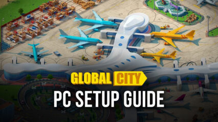 How to Play Global City: Build and Harvest on PC with BlueStacks