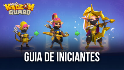 Guia de Iniciantes de Kingdom Guard