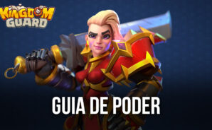 Como aumentar o seu poder em Kingdom Guard