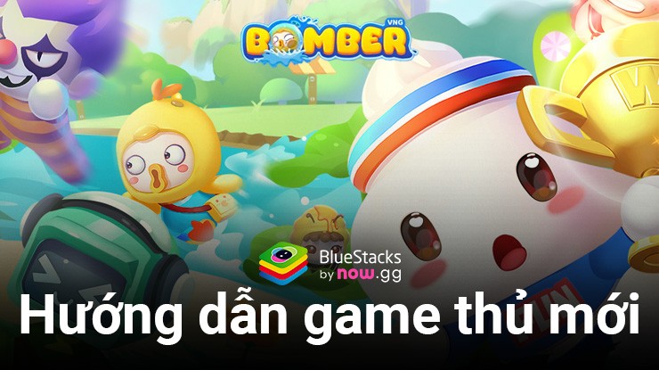 Hướng dẫn game thủ mới chơi Bomber VNG trên PC với BlueStacks