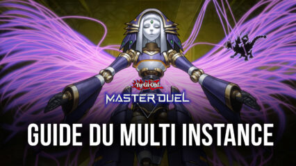 La Méta dans Yu-Gi-Oh! Master Duel – Comment Créer Facilement Plusieurs Decks Méta avec BlueStacks