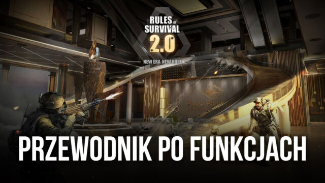 Jak uzyskać najlepsze wrażenia w Rules of Survival 2.0 na PC dzięki BlueStacks?