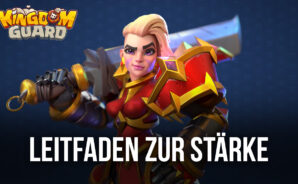 Wie du deine Stärke in der Königreichswache erhöhst