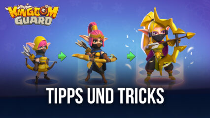 Tipps & Tricks zum Spielen von Kingdom Guard