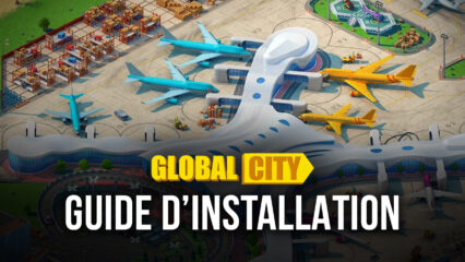 Comment Jouer à Global City: Build and Harvest sur PC avec BlueStacks