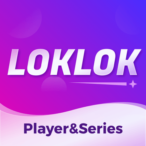 Loklok:Player&Series