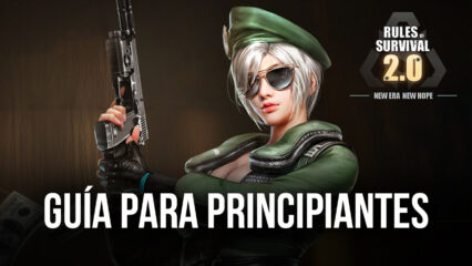 Guía de Principiantes Para Rules of Survival 2.0 – Los Aspectos Básicos Para Triunfar en el Campo