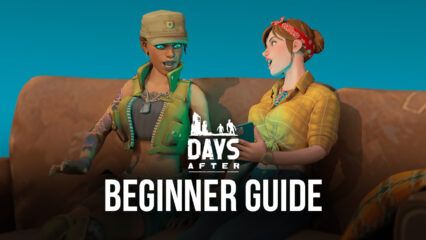 A Beginner Survivor’s Guide to Days After: Survival Games