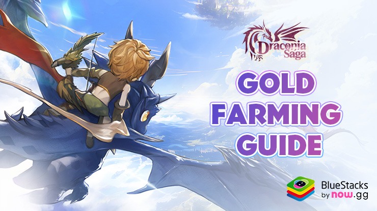 Draconia Saga – A Thorough Guide to Farming Gold Efficiently