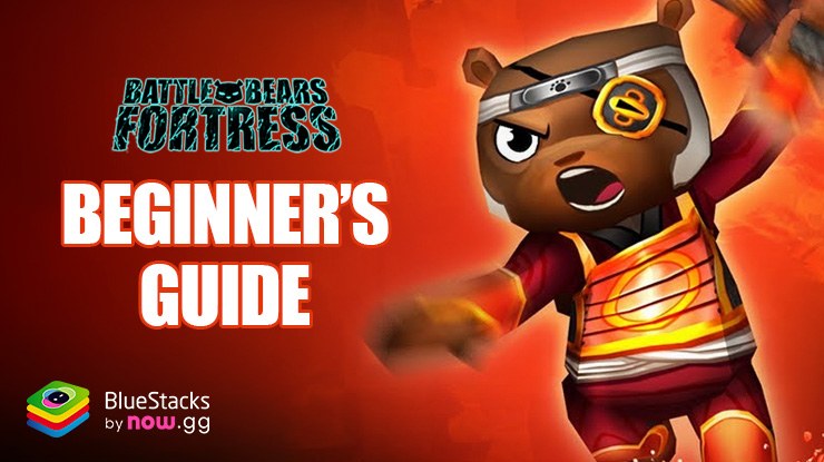 Battle Bears Fortress Beginner’s Guide – Getting Started with Defending Your Fortress