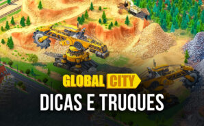 7 Dicas para impulsionar sua evolução em Global City: Build and Harvest