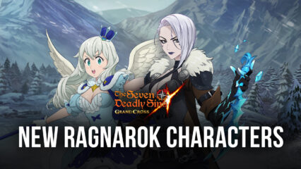 The Seven Deadly Sins: Grand Cross is Adding Three New Ragnarok Characters and a Valentines Event