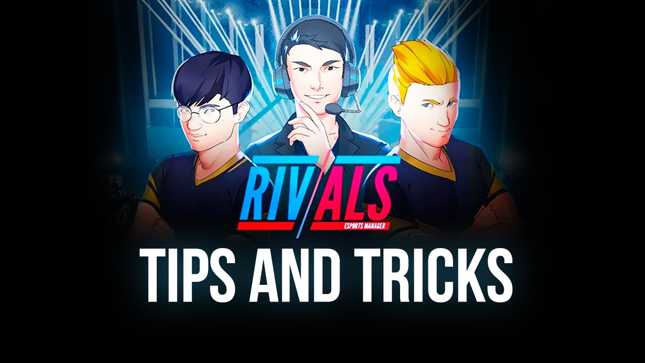 Win Every Game – Tips and Tricks for RIVALS Esports MOBA Manager