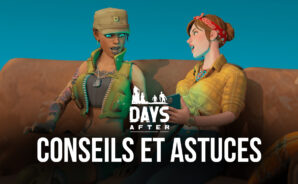 Conseils pour Survivre l’Apocalypse dans Days After: Survival Games