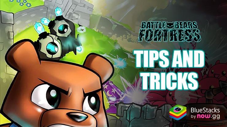 10 Tips and Tricks for Mastering Battle Bears Fortress on PC with BlueStacks