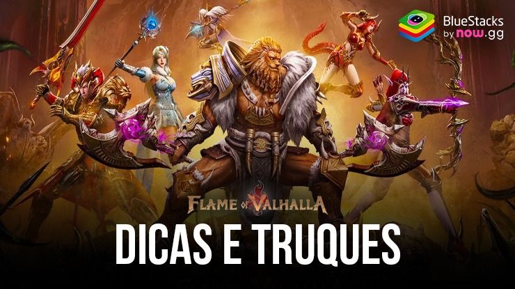 Dicas e truques de Flame of Valhalla Global para ajudar você a progredir mais rapidamente