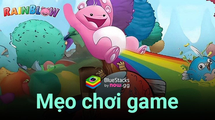 Battle Bears RainBlow: Các mẹo hữu ích giúp bạn dễ dàng vượt qua các màn chơi