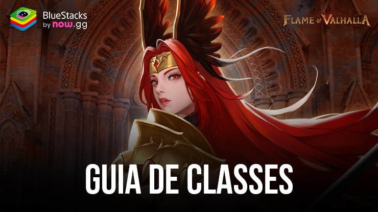 Guia de classes de Flame of Valhalla Global: Escolha seu próprio estilo de jogo