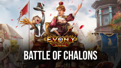 New Season of Competition Begins with Battle of Chalons in Evony – The King’s Return