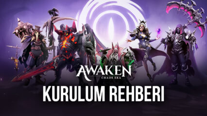 Awaken: Chaos Era için BlueStacks Kurulum Rehberi