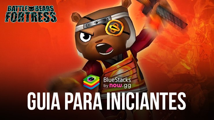 Guia para iniciantes em Battle Bears Fortress – Tower Defense – Aprenda a defender sua fortaleza