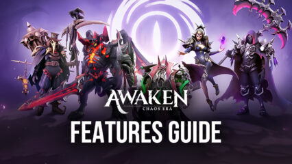 Awaken: Chaos Era on PC – How to Play with a Smooth 60 FPS on BlueStacks