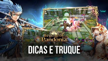 Dicas para Iniciantes em Legend of Pandonia que todo jogador experiente gostaria de ter tido