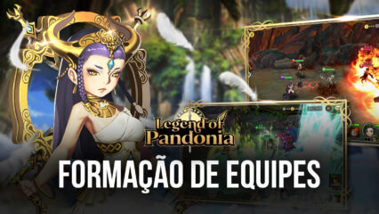 Legend of Pandonia: 6 fatores que influenciam no desempenho de sua equipe