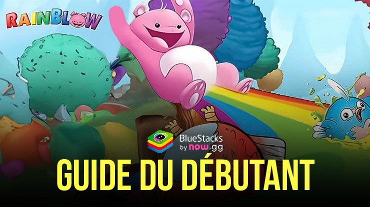 Guide du Débutant pour Battle Bears RainBlow – Conseils et Astuces pour un Début en Douceur