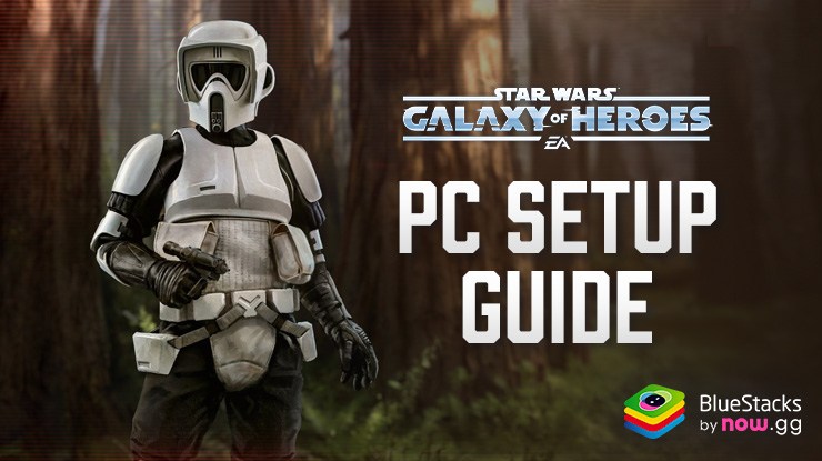 How to Play Star Wars: Galaxy of Heroes on PC with BlueStacks