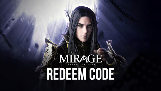 Redemption Code For Mirage Perfect Skyline Bluestacks 