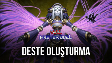 Yu-Gi-Oh! Master Duel Destesi Oluşturma Rehberi