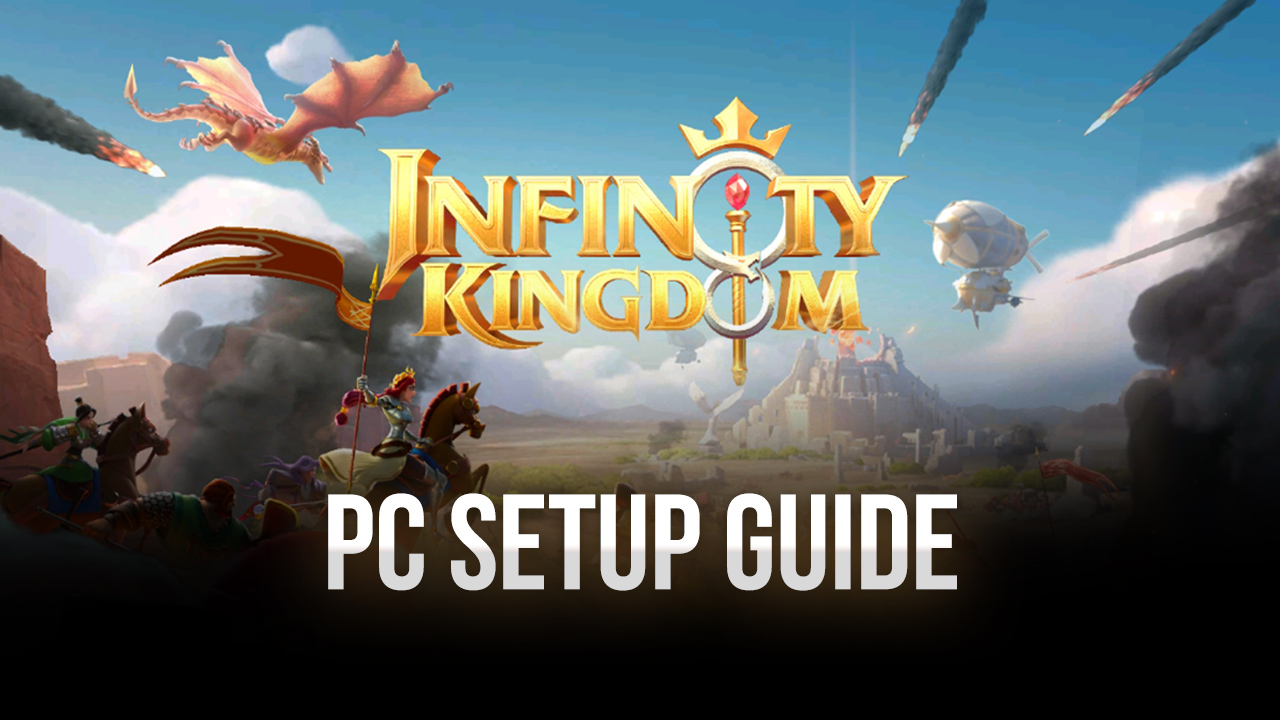 How To Play Infinity Kingdom On PC With BlueStacks