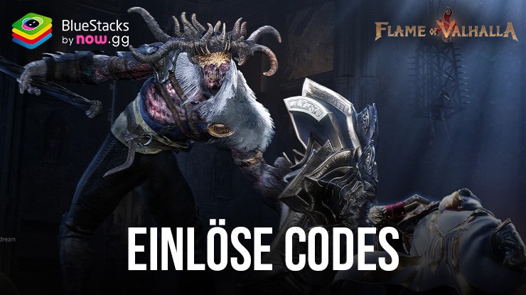 Flame of Valhalla Global – Alle gültigen Einlöse-Codes Juli 2024