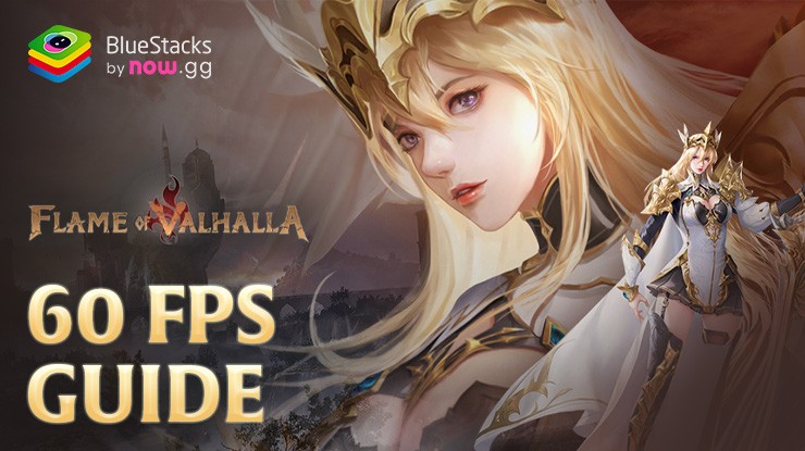 How to Play Flame of Valhalla Global on PC at 60 FPS with BlueStacks