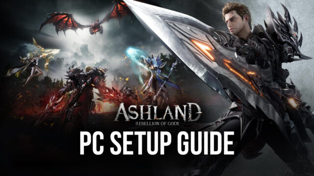 How to Play Ashland: Rebellion of Gods on PC with BlueStacks