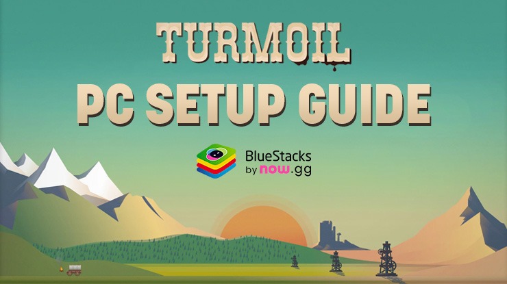 How to Install and Play Turmoil on PC with BlueStacks