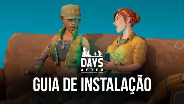 Days After: Sobrevivênca - Guia de Instalação do BlueStacks