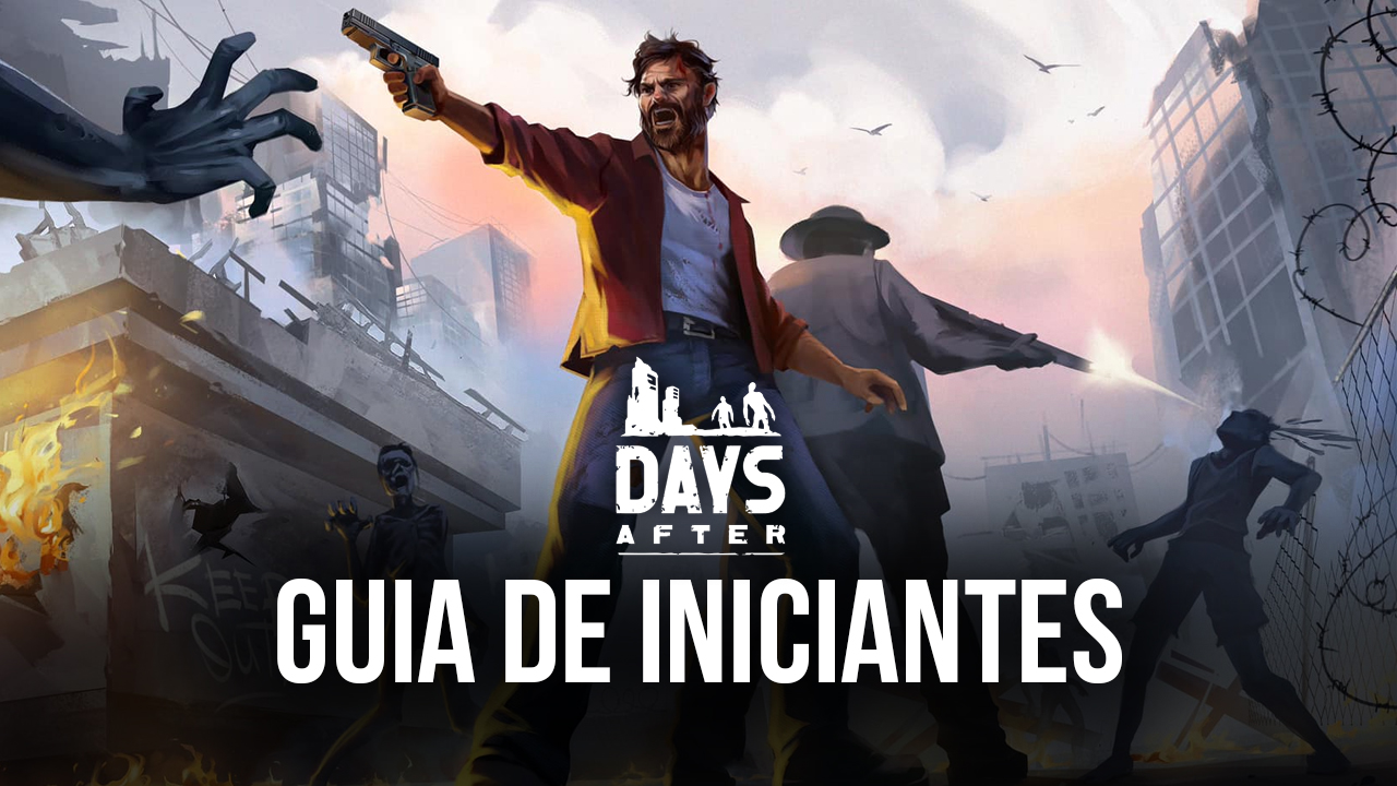 Guia de Sobrevivência para iniciantes de Days After: Sobrevivência